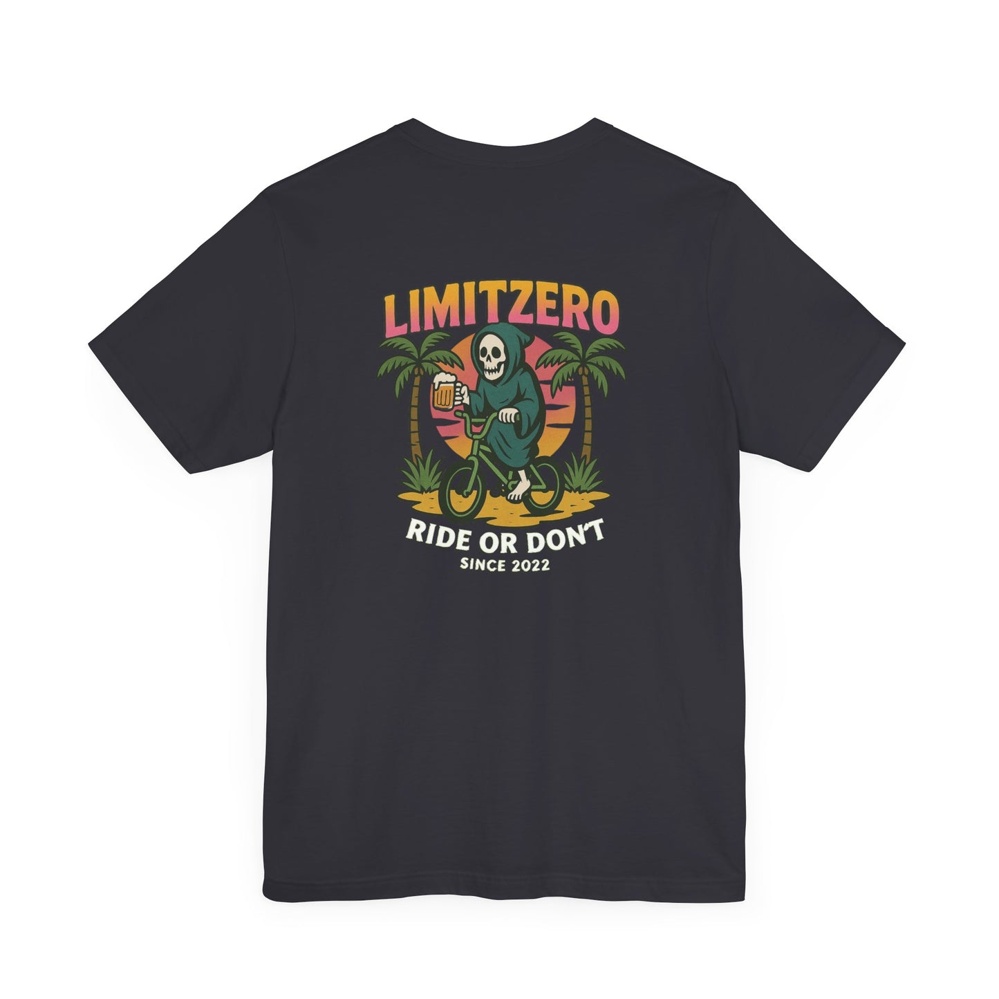 LimitZero Ride or dont Unisex T (US Market)