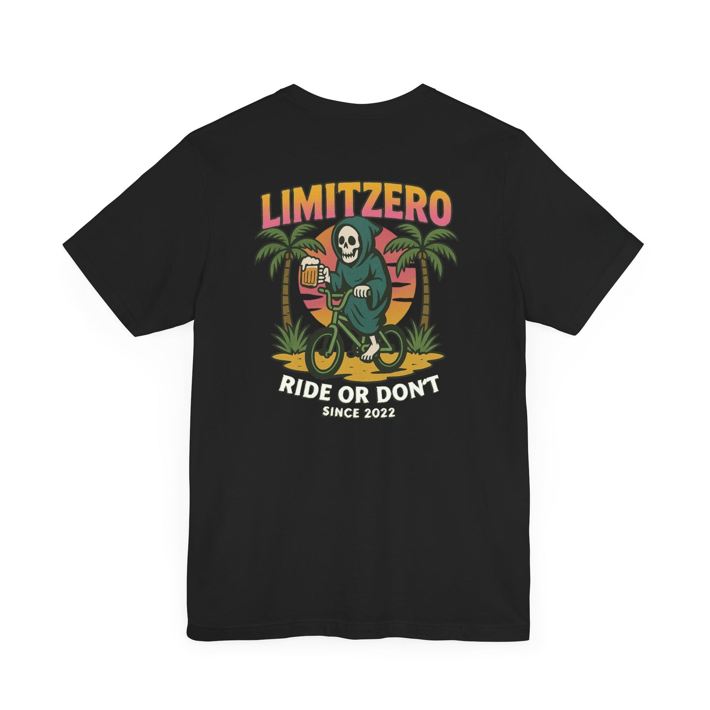 LimitZero Ride or dont Unisex T