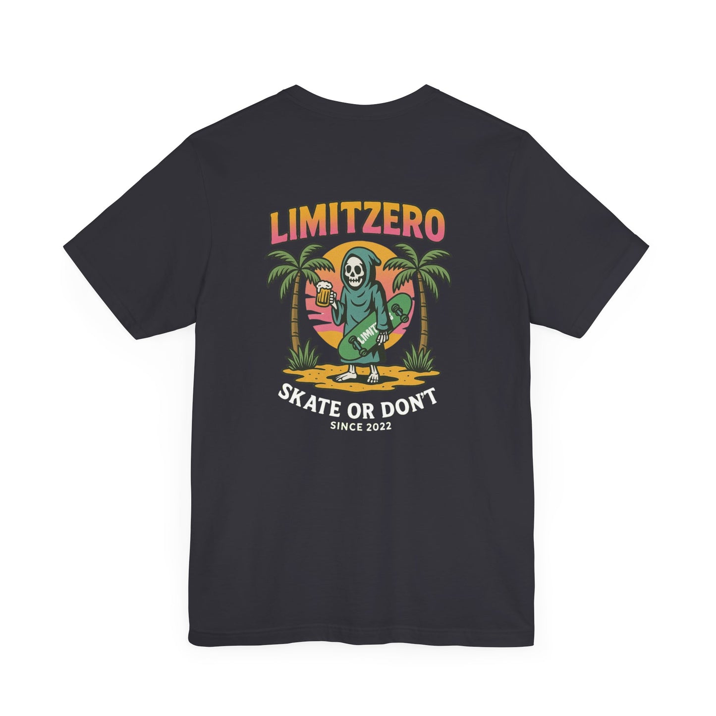LimitZero Skate or dont Unisex T (US Market)