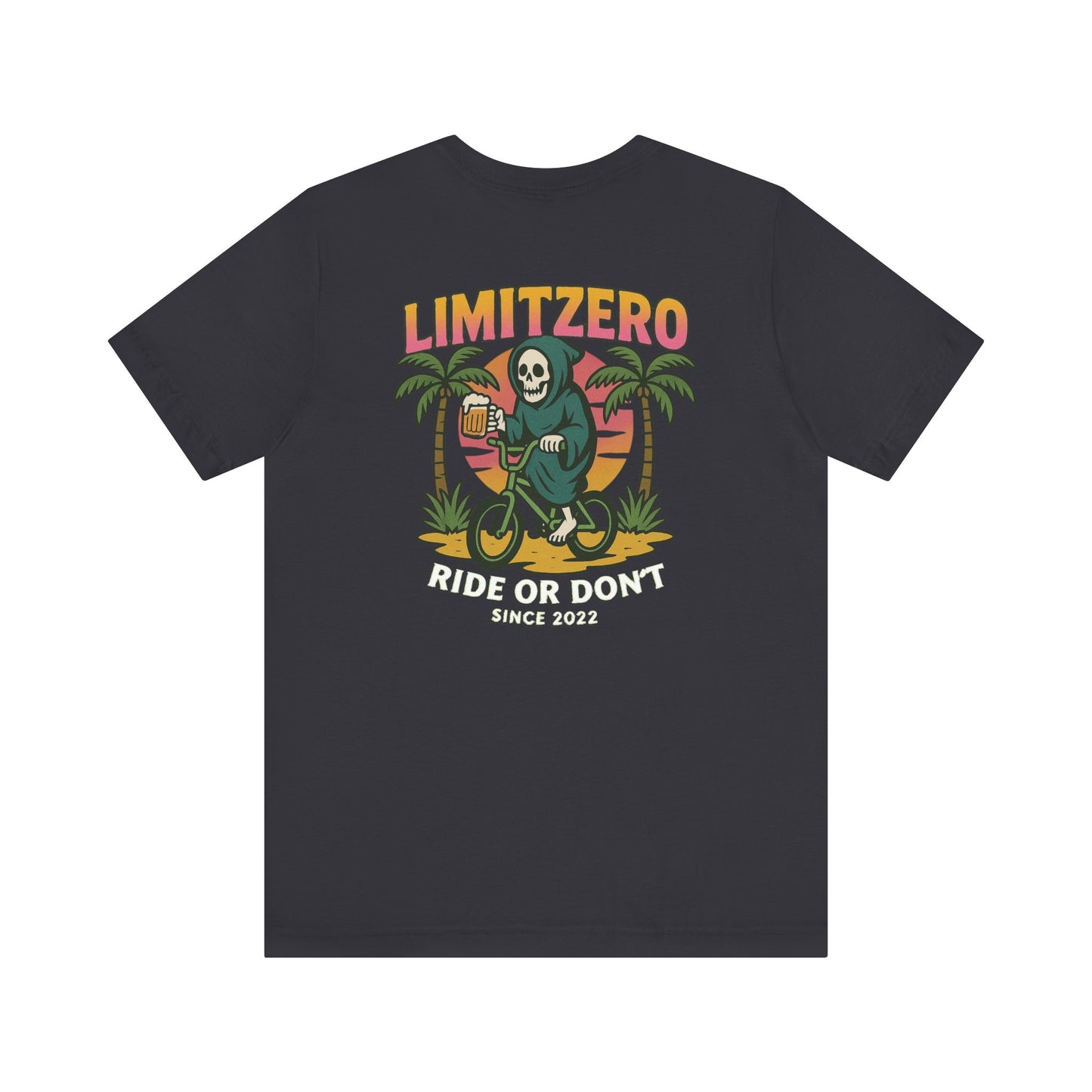 LimitZero Ride or dont Unisex T