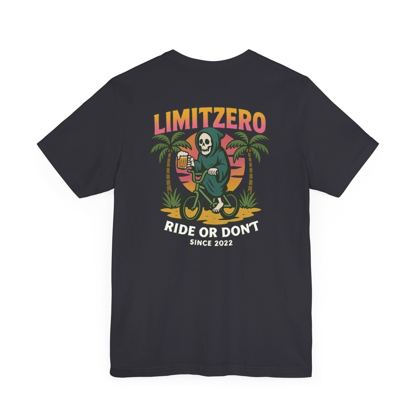 LimitZero Ride or dont Unisex T