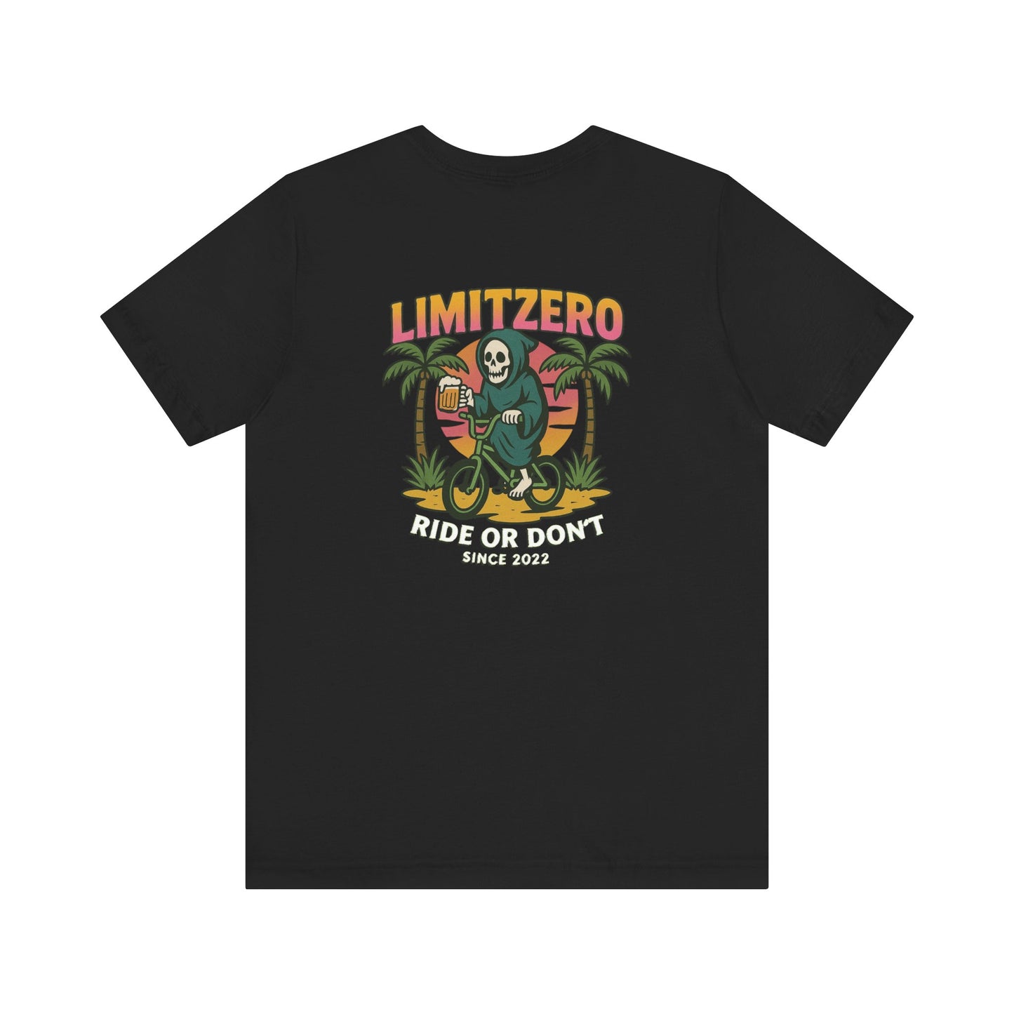 LimitZero Ride or dont Unisex T (US Market)