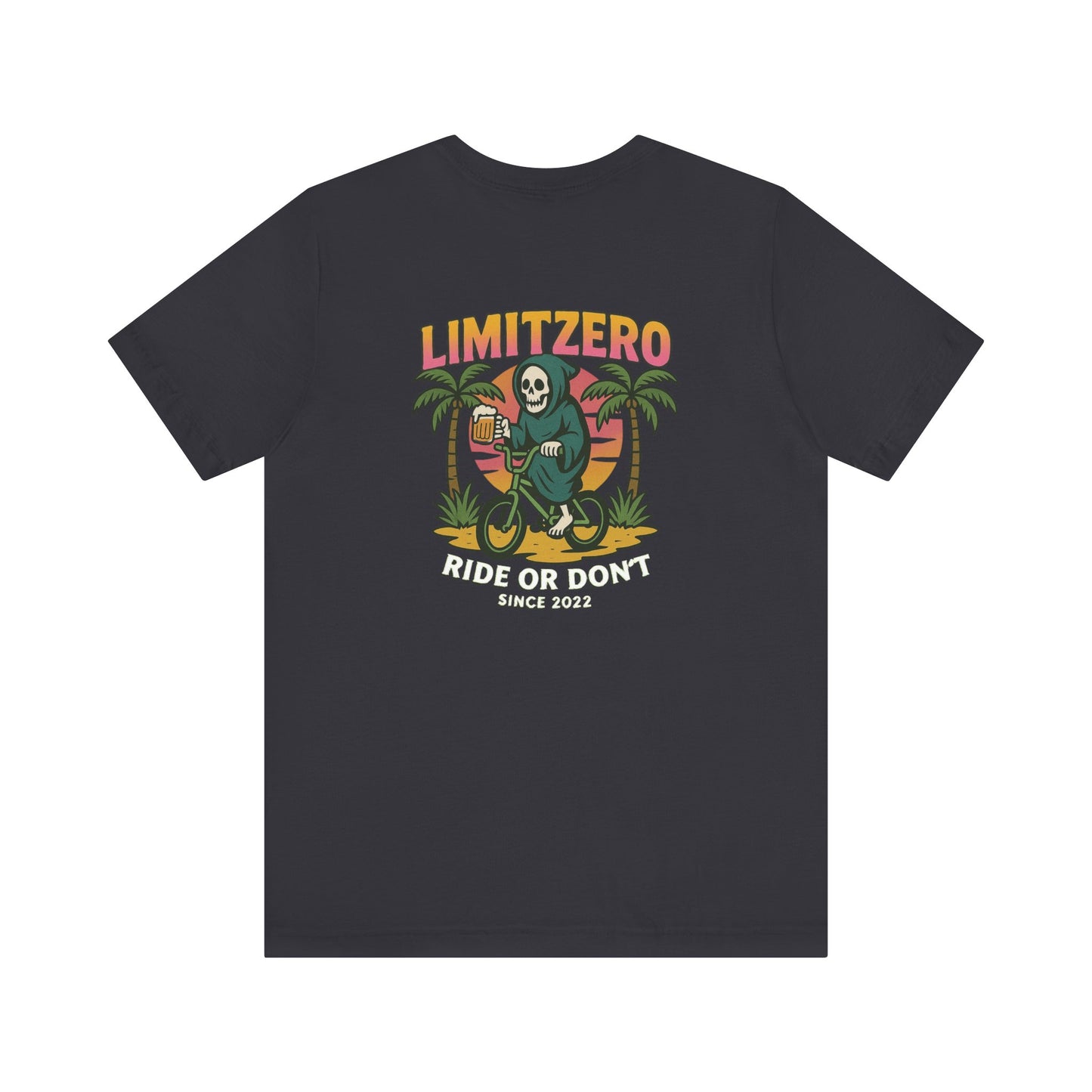 LimitZero Ride or dont Unisex T (US Market)