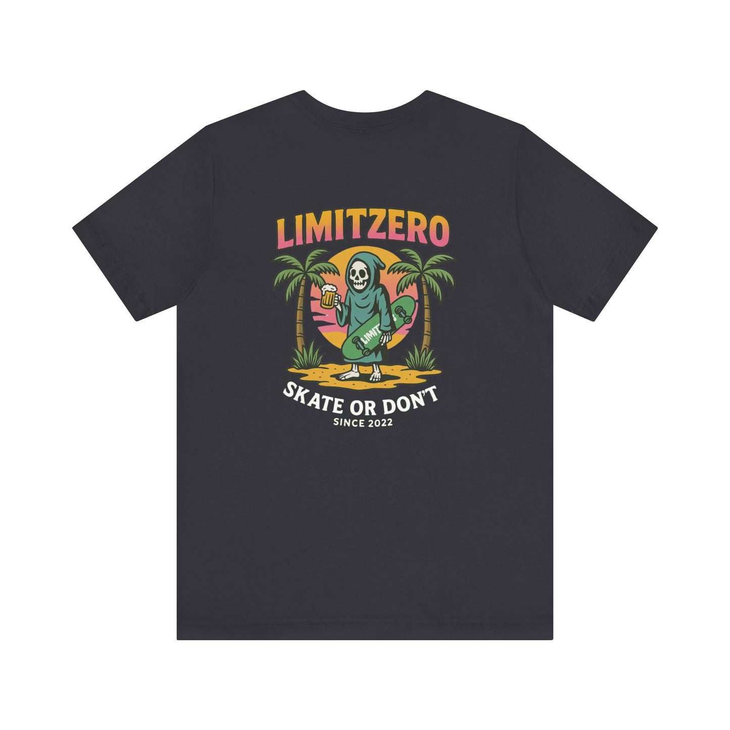 LimitZero Skate or dont Unisex T (US Market)