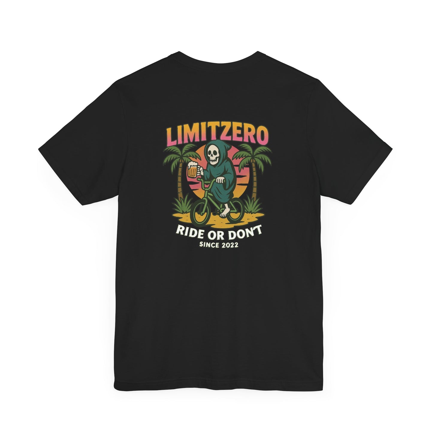 LimitZero Ride or dont Unisex T (US Market)