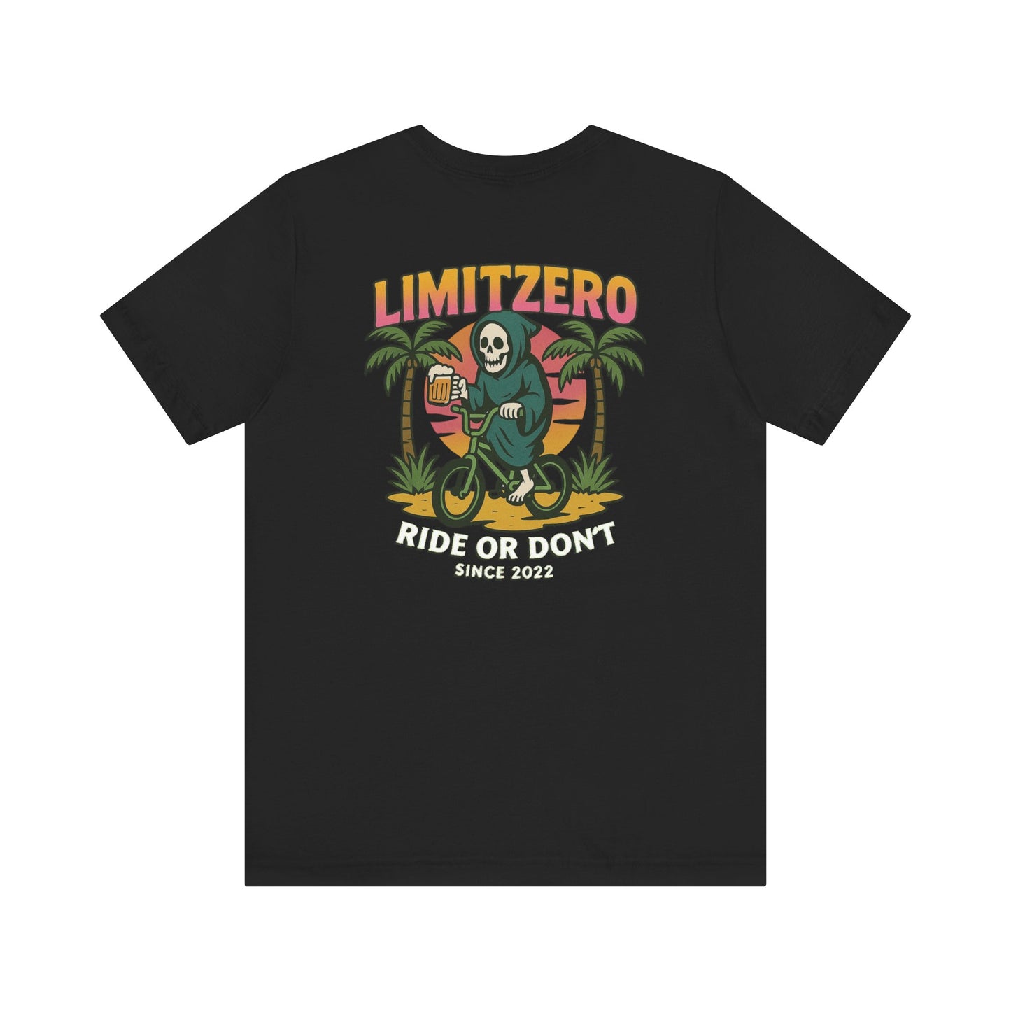 LimitZero Ride or dont Unisex T